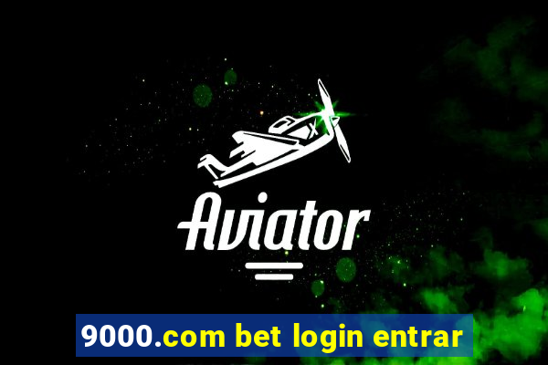 9000.com bet login entrar